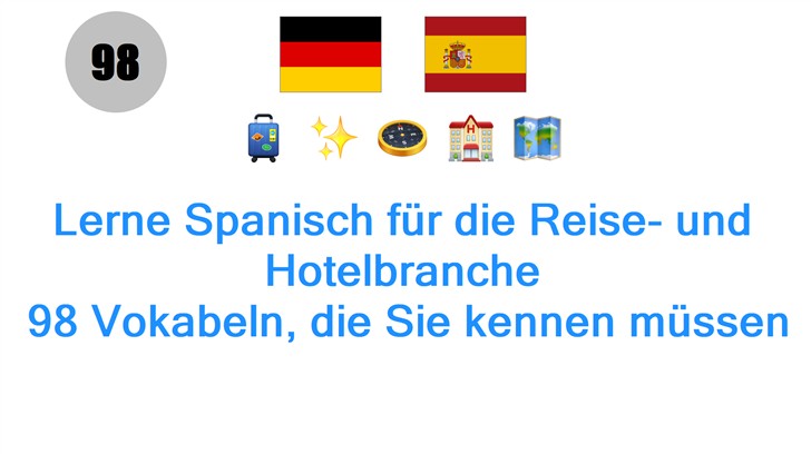 Lerne Spanisch für die Reise- und Hotelbranche: 98 Vokabeln, die Sie kennen müssen